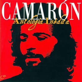 El Flamenco Vive | Camarón de la Isla - Antología inédita (CD 