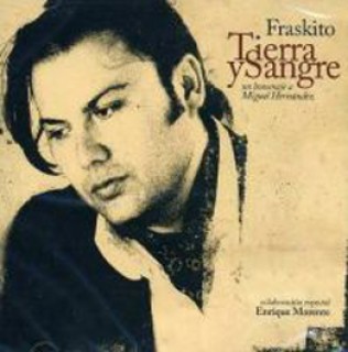 19568 Fraskito - Tierra y sangre. Un homenaje a Miguel Hernández