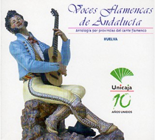 20337 Voces flamencas de andalucía. Antología por provincias del cante flamenco. Huelva