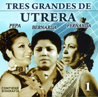 19611 Fernanda de Utrera, Bernarda de Utrera y Pepa de Utrera - Tres grandes de Utrera Vol 1