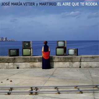20029 Martirio & José María Vitier - El aire que te rodea