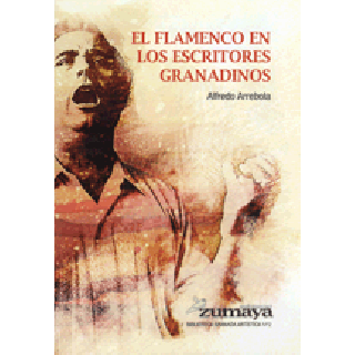 20287 Alfredo Arrebola - El flamenco en los escritores granadinos