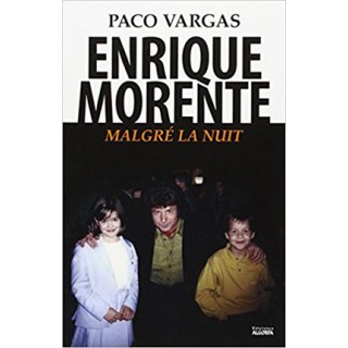 24699 Enrique Morente. Malgré la nuit - Paco Vargas