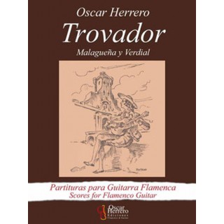 25132 Oscar Herrero - Trovador. Malagueña y verdial 