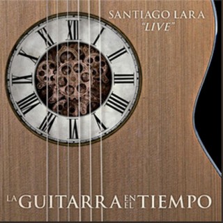 27040 Santiago Lara - La guitarra en el tiempo 