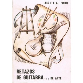 31240 Retazos de guitarra...de arte - Luis F. Leal Pinar