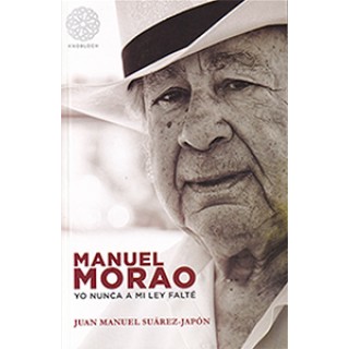 31664 Manuel Morao. Yo nunca falte a mi ley - Juan Manuel Suárez-Japón 