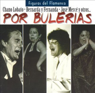 20043 Por bulerías - Figuras del flamenco