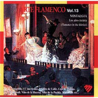 11121 Nostalgia. Los años treinta - Arte flamenco Vol. 13