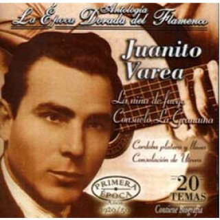 13366 Juanito Varea - Antología. La época dorada del flamenco