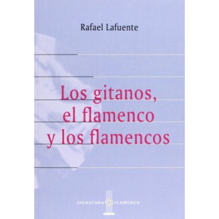 15490 Los gitanos, el flamenco y los flamencos - Rafael Lafuente