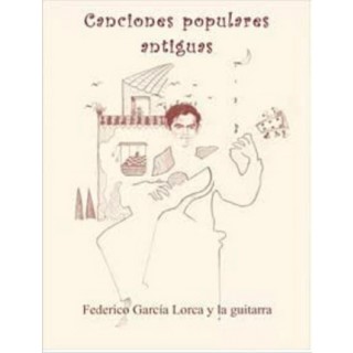 16611 16611 Federico Garcia Lorca y la guitarra - Canciones populares antiguas
