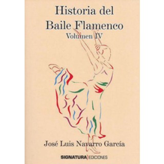 19348 José Luis Navarro García - Historia del baile flamenco Vol IV