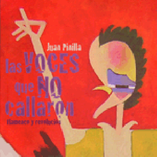 20059 Juan Pinilla - Las voces que no callaron. Flamenco y Revolución