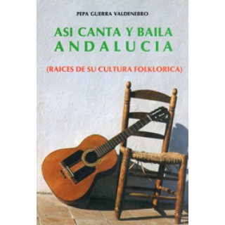 20626 Pepa Guerra Valdenebro - Así canta y baila andalucía (Raices de su cultura folklorica)