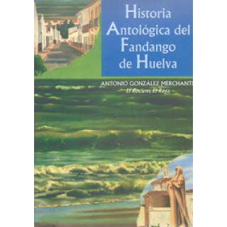 22247 Historia Antológica del Fandango de Huelva