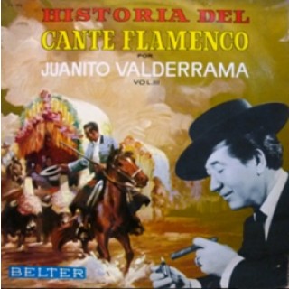 22657 Juanito Valderrama - Historia del cante flamenco Vol III