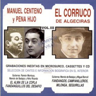 10939 Manuel Centeno, El Pena Hijo y El Corruco de Algeciras - Flamenco viejo Vol 3