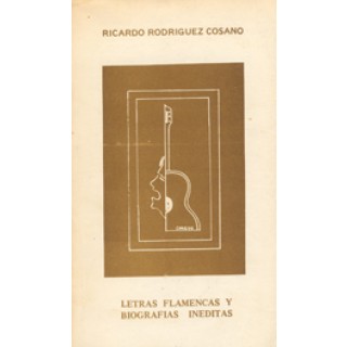 23378 Ricardo Rodriguez Cosano - Letras flamencas y biografías inéditas
