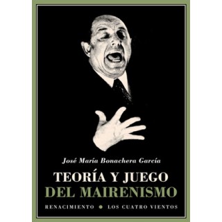23880 Teoría y juego del mairenismo / José María Bonachera García