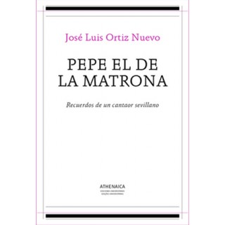 24430 Pepe el de la Matrona: Recuerdos de un cantaor sevillano - José Luis Ortiz Nuevo