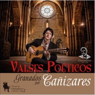 24550 Juan Manuel Cañizares - Valses Poéticos. Trilogía de Granados por Cañizares Vol 2