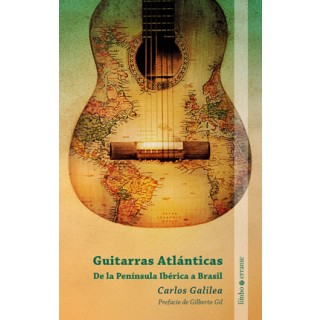 25142 Guitarras Atlánticas. De la Peninsula Ibérica a Brasil - Carlos Galilea