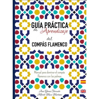 25267 Guia practica de aprendizaje del compás flamenco. Manual para dominar el compás flamenco con las palmas - Ana Gómez Torcuato, Alfredo Mesa Martínez