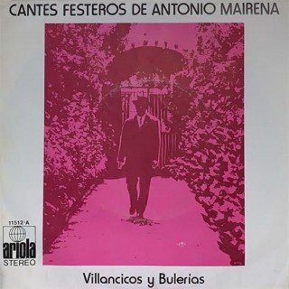 28146 Antonio Mairena - Cantes festeros de Antonio Mairena