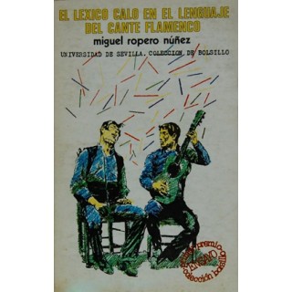 28310 El léxico caló en el lenguaje del cante flamenco - Miguel Ropero Núñez