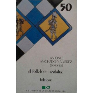 28302 El Folk-lore Andaluz - Antonio Machado y Álvarez "Demófilo" 
