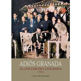 31388 Adíos Granada, El concurso de cante jondo de 1922 - Gregorio Valderrama