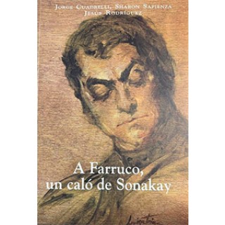 34833 A Farruco, un caló de sonakay - Jorge Cuadrelli / Sharon Sapienza / Jesús Rodríguez