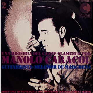21036 Manolo Caracol - Una historia del cante flamenco. Vol 2