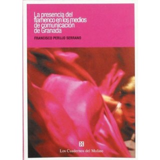 24714 Francisco Perujo Serrano - La presencia del flamenco en los medios de comunicación de Granada