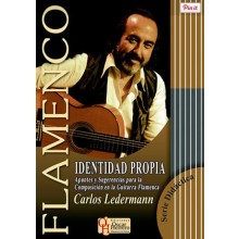 23883 Carlos Ledermann - Identidad propia. Apuntes y sugerencias para la composición en la guitarra flamenca.