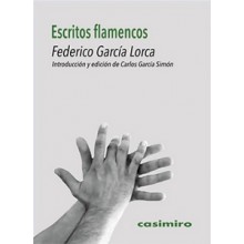31997 Escritos flamencos, Federico García Lorca. Introducción y edición Carlos García Simón