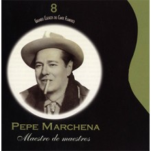 34971 Pepe Marchena - Maestro de maestro. Grandes clásicos del cante flamenco 8 