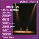 Metales de voz temple de guitarras. Cultura jonda Vol 6 (CD)