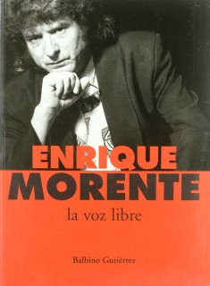 15947 Balbino Gutiérrez - Enrique Morente, la voz libre