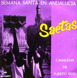 23183 Canalejas de Puerto Real - Saetas. Semana Santa en Andalucía
