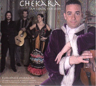 22410 Chekará - Tan cerca, tan lejos. Flamenco Andalusí