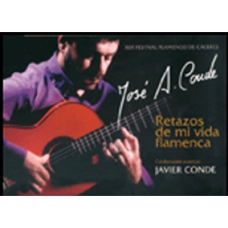 19404 José Antonio Conde - Retazos de mi vida flamenca