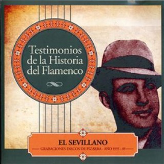 17175 El Sevillano - Testimonios de la historia del flamenco