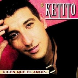 18067 El Ketito - Dicen que el amor...