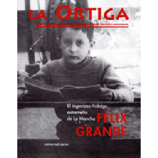 19547 Félix Grande - El ingenioso hidalgo extremeño de la Mancha - Revista La Ortiga