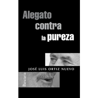 José Luis Ortiz Nuevo - Alegato contra la pureza