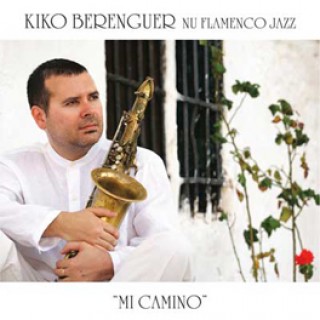 19650 Kiko Berenguer Nu Flamenco Jazz - Mi camino