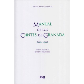 24401 Manual de los cantes de Granada - Miguel Ángel González