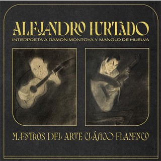31548 Alejandro Hurtado - Maestros del Arte Clásico Flamenco 